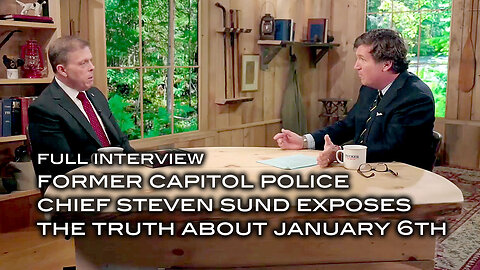 Full Interview: Former Capitol Police Chief Steven Sund Exposes the Truth About January 6th