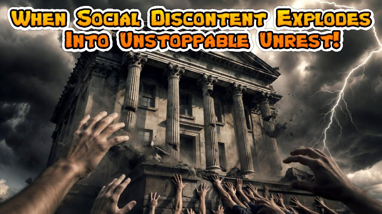 When Social Discontent Explodes Into Unstoppable Unrest!