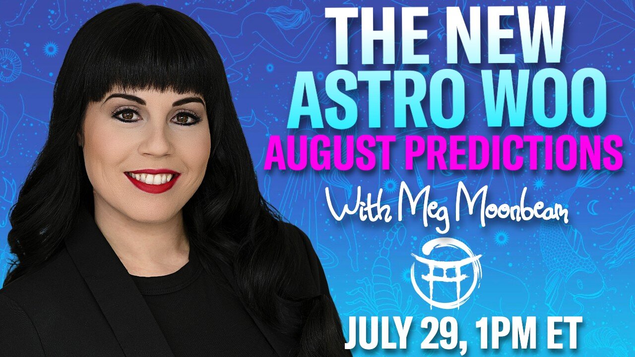 🤍 THE NEW ASTRO WOO FOR AUGUST with MEG - JULY 29, 2025