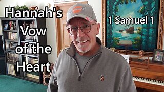 Hannah's Vow of the Heart: 1 Samuel 1