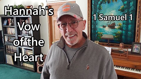 Hannah's Vow of the Heart: 1 Samuel 1