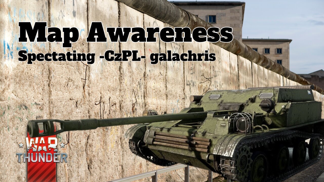 Map Awareness - War Thunder - Spectating -CzPL- galachris - Conquest - Berlin