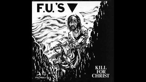 F.U.'s - Kill For Christ