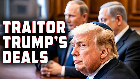 Traitor Trump's Dangerous Deals on Immigration & Trade & How He Is Subverting America for Israel