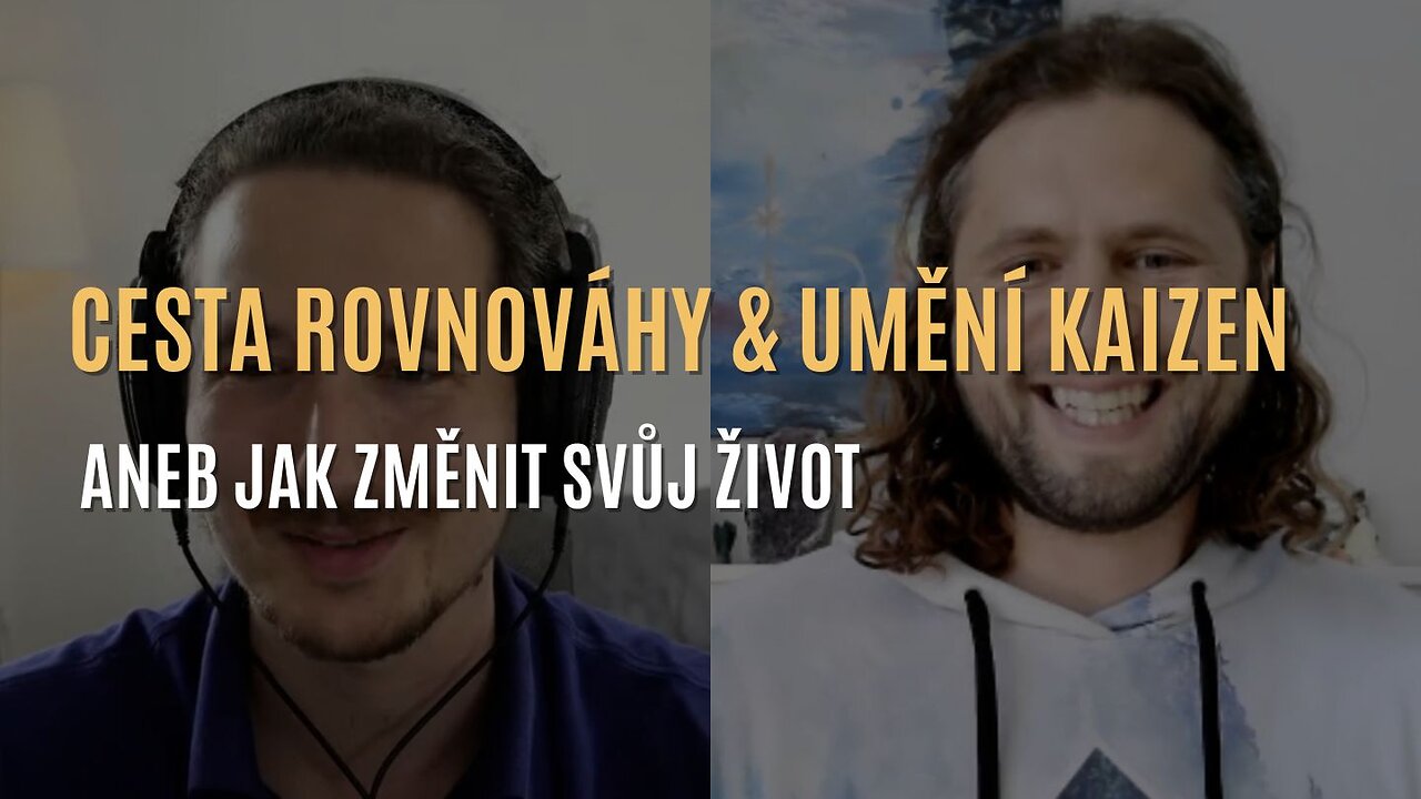 Cesta rovnováhy & učení KAIZEN - aneb jak změnit svůj život (Matouš Svoboda)