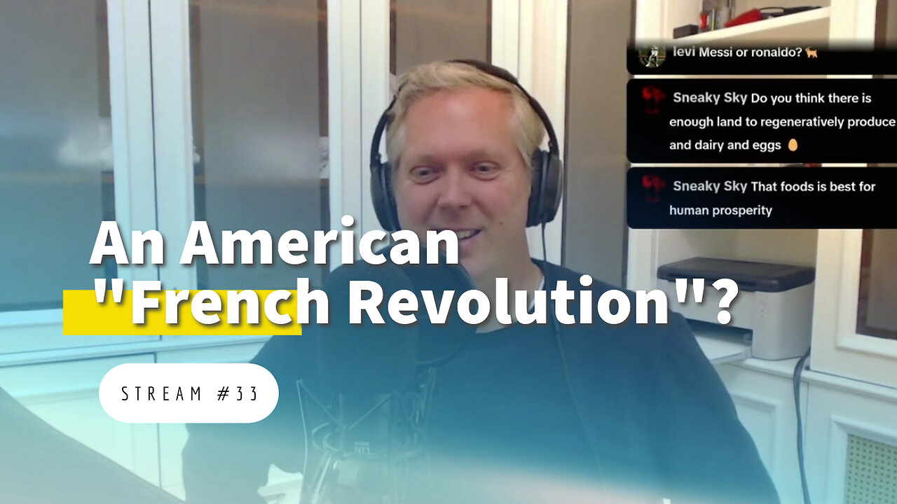 An American "French Revolution"? + War as an Inner Experience [stream #33]