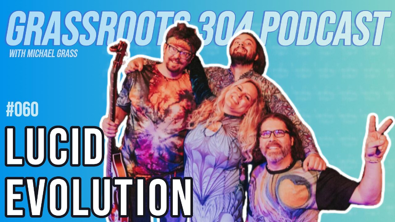Lucid Evolution Talks About Psychedelic Rock & Mind Altering Chemicals | Grassroots 304 Podcast #60