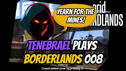 TENEBRAEL plays BORDERLANDS 008 #borderlands #taketwointeractive #action