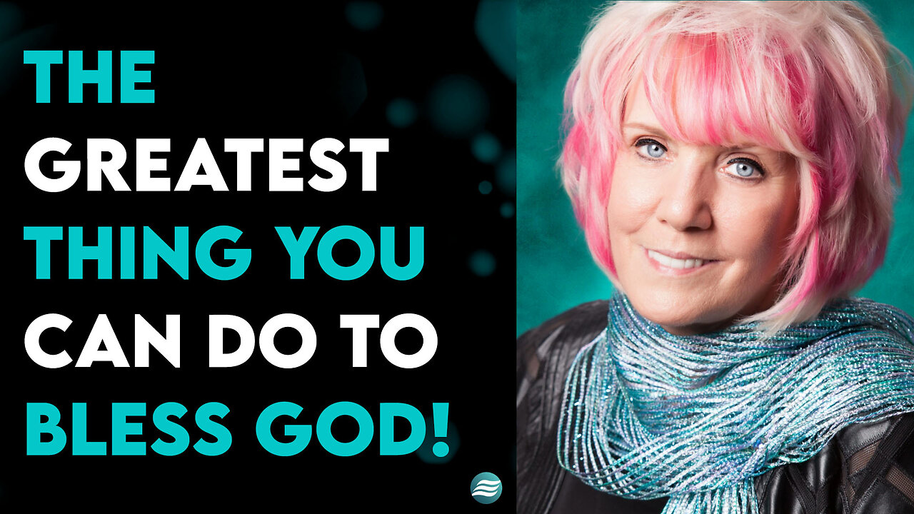 The Greatest Thing You Can Do To Bless God! - Kat Kerr