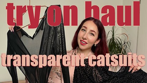 [4K] TRY ON HAUL | TRANSPARENT BLACK CATSUITS with Esluna