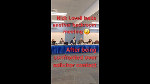 Nick Lovell has another backroom meeting against the Pennsylvania Sunshine Act