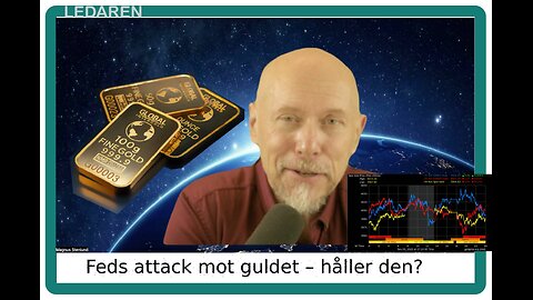 Ledaren 86: Feds attack mot guldet – kommer den att lyckas?