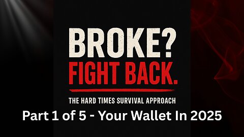 Broke? Fight Back! - A 5-Part Hard Times Survival Guide