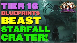[POE 3.27] Beast Farming Is Easier Then Ever! Farm Tier 16 Beast, Blueprints and Starfall Craters!