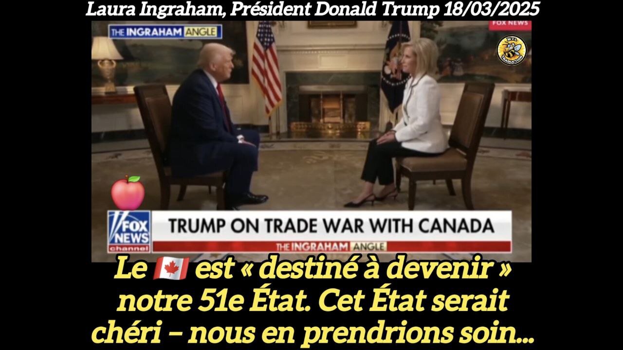 Le Canada « destiné à devenir » notre 51e État. Cet État serait chéri – nous en prendrions soin...