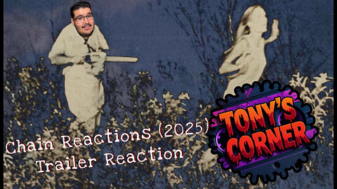 Chain Reactions (2025) Trailer Reaction