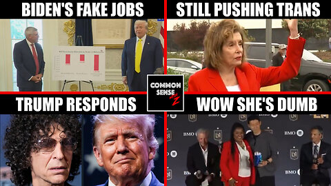 Trump Slams Biden's Job Lie, Pelosi Pushes Trans Care, Trump On Stern, LA's Funny Soccer Mix-Up