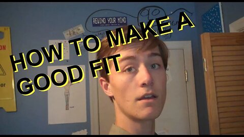how to make a good fit!