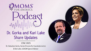 Dr. Gorka and Kari Lake Share Updates