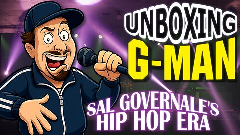 UNBOXING G-MAN - BREAKING DOWN SAL GOVERNALE'S RAP CAREER - with The Unboxing Crew