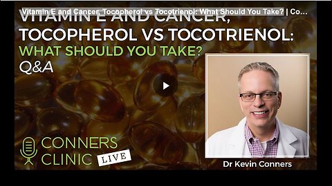 "Vitamin E: Tocopherol vs. Tocotrienol - Which is Best for Cancer Prevention?"