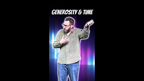 Generosity and Time