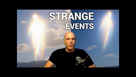 Strange Events Happening and Governments are Responding