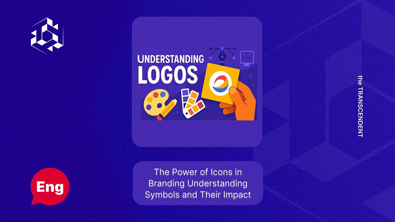 Understanding Logos: The Complete Guide to Brand Identity Design, #021 | #theTRANSCENDENT