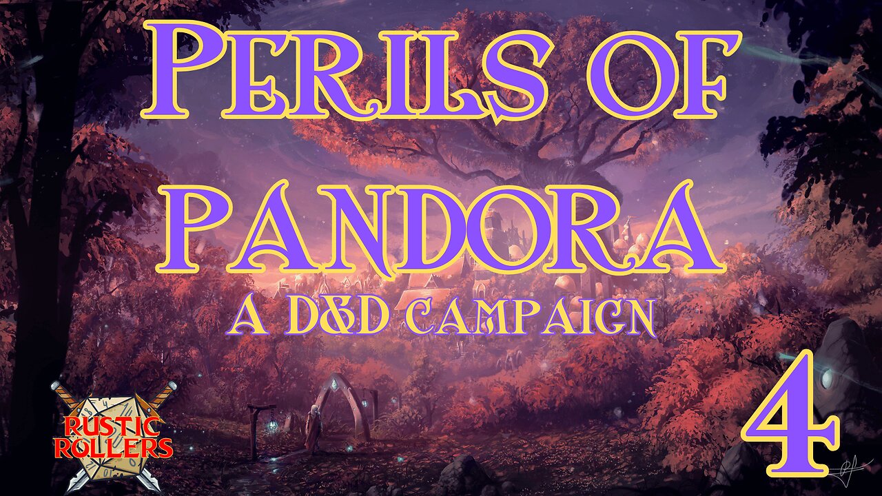 Perils of Pandora #4 | Rustic Rollers