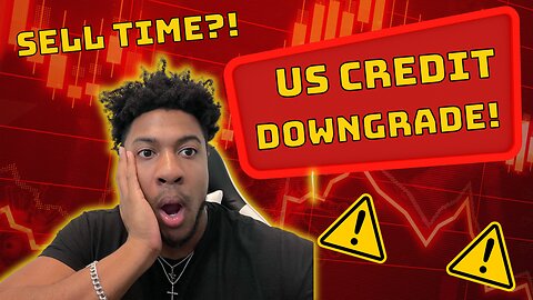 ALERT! THE U.S. CREDIT DOWNGRADE JUST CRASHED MARKETS! THE BIG OPPORTUNITY IS HERE! | Will Knowledge
