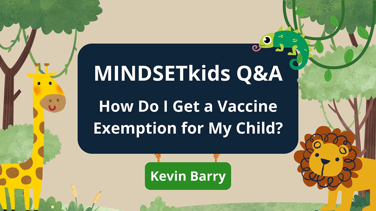 Q&A with Kevin Barry - How Do I Get a Vaccine Exemption for My Child?