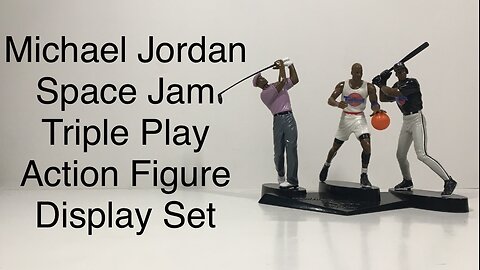 Michael Jordan Space Jam Triple Play Action Figure Set Retro Review