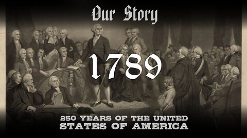 Our Story: 1789 in America