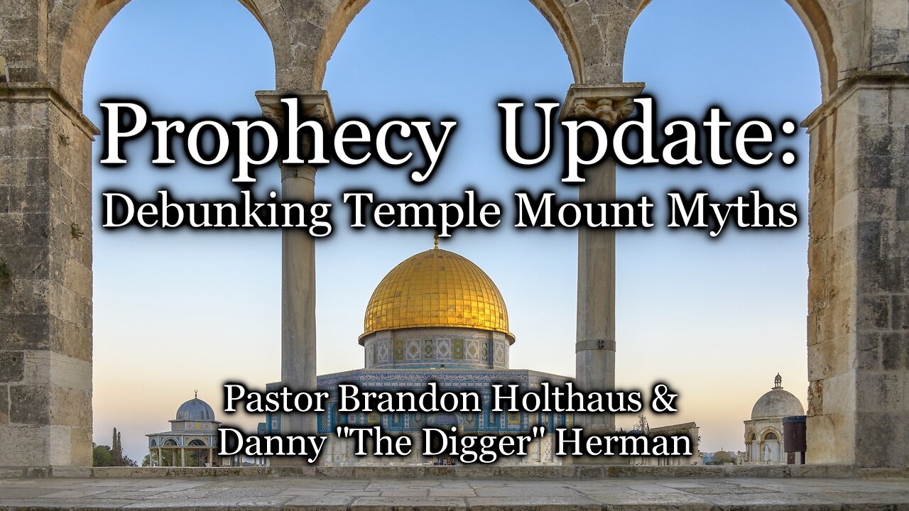 Prophecy Update: Debunking Temple Mount Myths