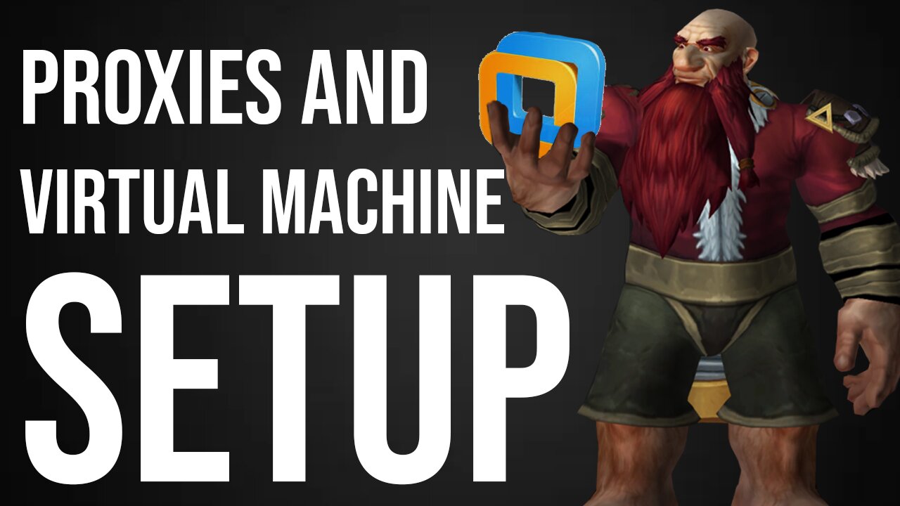 How to set up VM and PROXIES for botting in World Of Warcraft [WoW Botting]