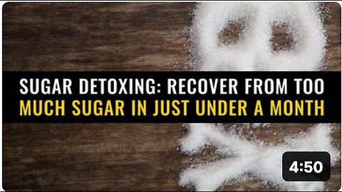 "Recover from Excessive Sugar Consumption in Less Than a Month with Sugar Detox"