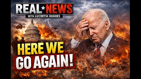 Here We Go Again And More... Real News With Lucretia Hughes.