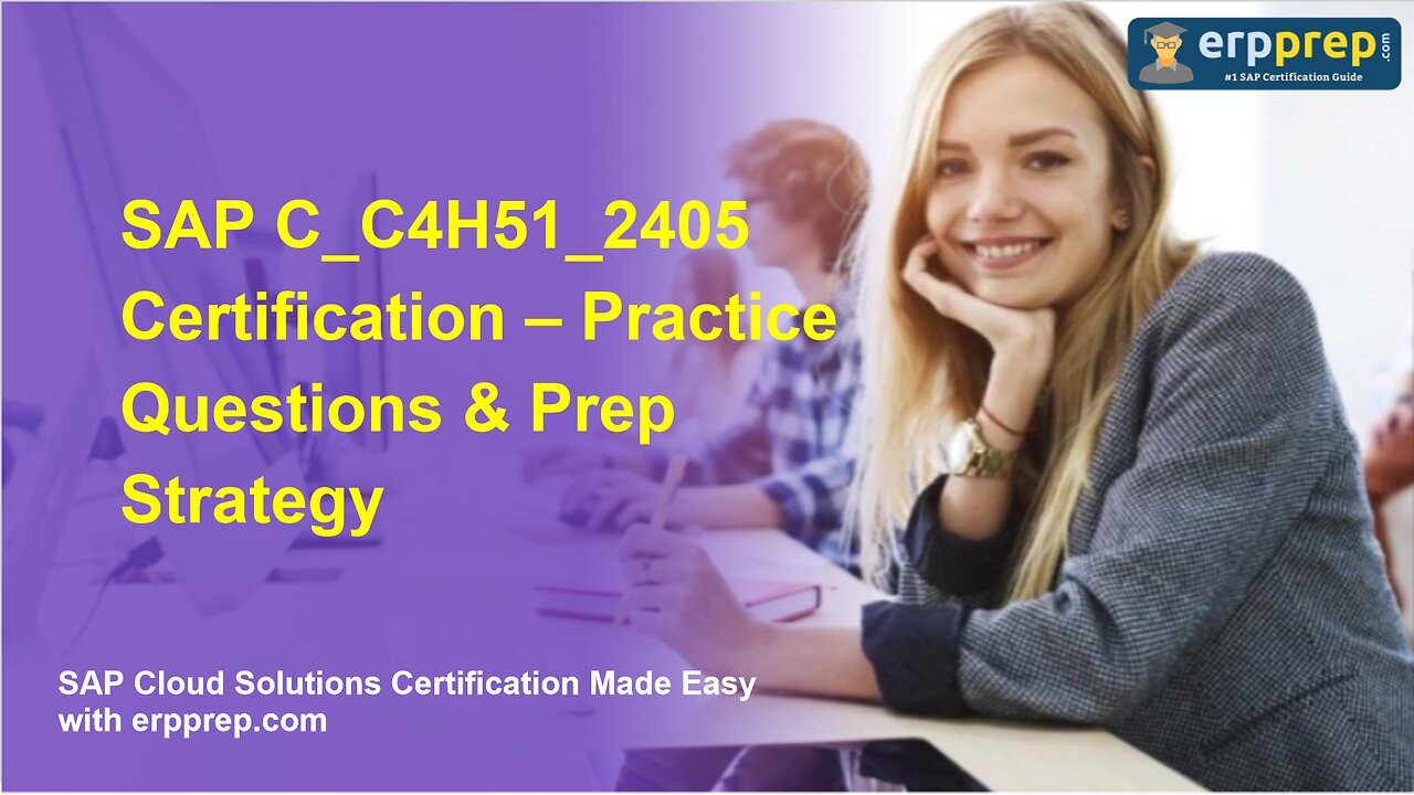 SAP C_C4H51_2405 Certification – Practice Questions & Prep Strategy