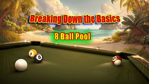 ✨ Breaking Down the Basics: Advanced Positioning in 8 Ball Pool