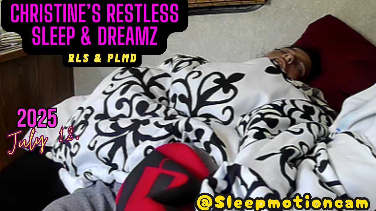 Camping Sleep Stream 💤 Jul 12, 2025 (RLS & PLMD)