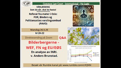 26.5.25: Referat fra "Oslo-besøk", og Anders Brunstad om FN, WEF, Bildenbergen osv.