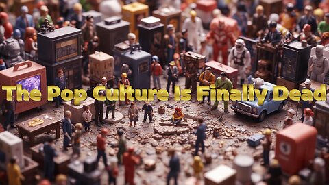 The Pop Culture Is Finally Dead