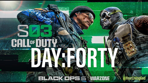 Call of Duty : BLACK OPS 6 ᕈS5 🎮 : SEASON THREE : DAY FORTY