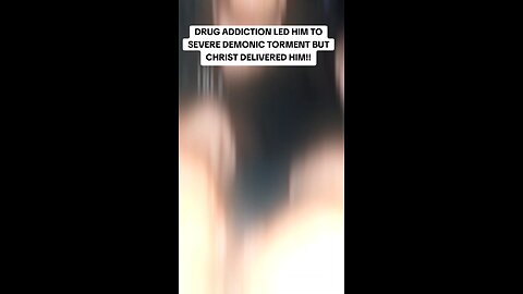 Jesus Delivered Him From Drug Addiction and Demonic Torment!
