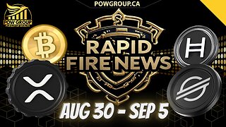 Crypto News Weekly Recap & Rapid Fire Updates (August 30 - September 5, 2025)