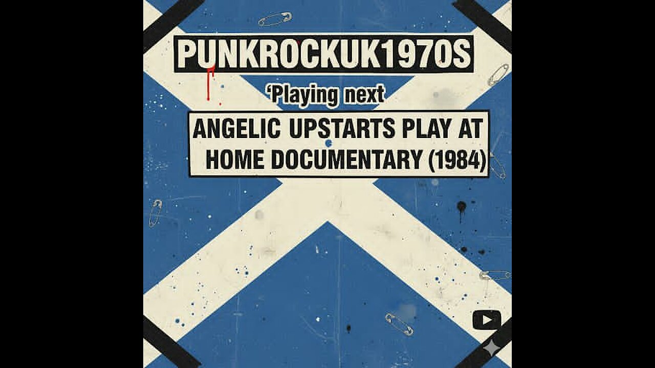 ANGELIC UPSTARTS PLAY AT HOME DOCUMENTARY 1984
