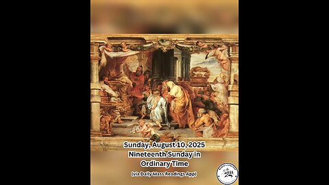 Sunday, August 10, 2025 Nineteenth Sunday in Ordinary Time #faith #readings #ordinarytime2025