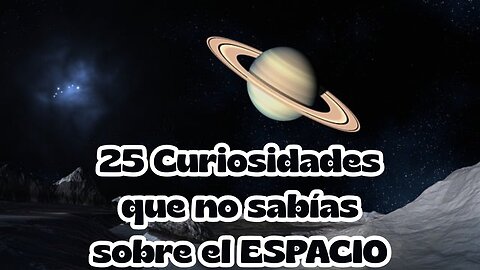 25 datos asombrosos sobre el espacio