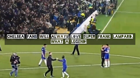 Chelsea fans will always love Super Frank Lampard. What a legend!