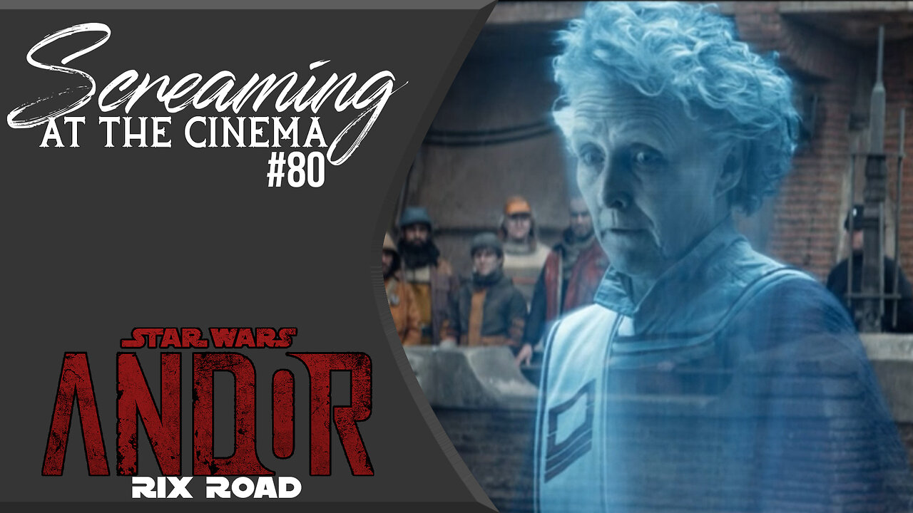 I Wish I'd Woken Up Earlier | Andor E12 "Rix Road" | Screaming at the Cinema #80
